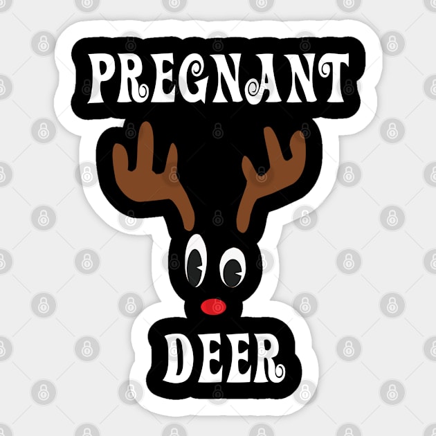 Pregnant Reindeer Deer Red nosed Christmas Deer Hunting Hobbies Interests Sticker by familycuteycom